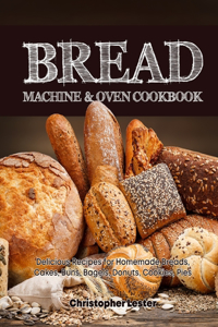 Bread Machine & Oven Cookbook