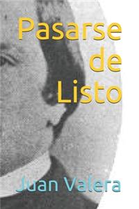 Pasarse de Listo
