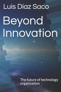 Beyond Innovation