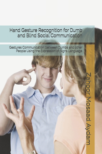 Hand Gesture Recognition for Dumb and Blind Social Communication