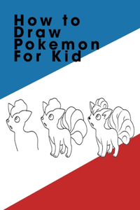 How to Draw Pokemon for Kid