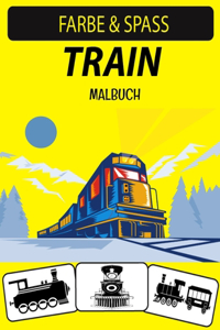 Train Malbuch: Ein ausgezeichnetes Malbuch für Kleinkinder, Kinder im Vorschulalter und Kinder im Alter von 4 bis 8 Jahren