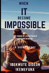 When It Become Impossible
