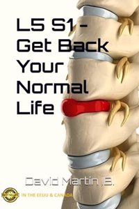 L5 S1 - Get Back Your Normal Life
