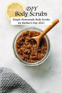 DIY Body Scrubs
