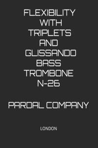 Flexibility with Triplets and Glissando Bass Trombone N-26