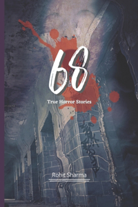 68 True Horror Stories