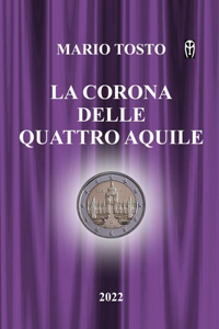 La Corona Delle Quattro Aquile
