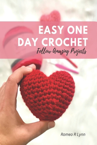 Easy One Day Crochet