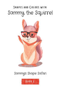 Shapes and Colors with Sammy the Squirrel