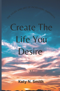 Create the Life You Desire