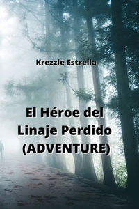El Héroe del Linaje Perdido (ADVENTURE)
