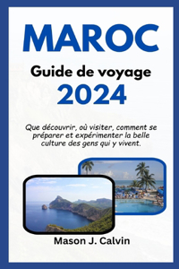 MAROC Guide de voyage 2024