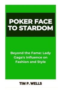 Poker Face to Stardom