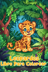 Libro Para Colorear de Leopardos: Páginas Simples Para Colorear de Leopardos Para Niños de 1 a 3 Años