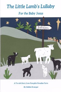 Little Lamb's Lullaby for the Baby Jesus
