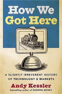 How We Got Here