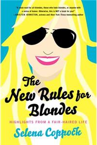 New Rules for Blondes: Highlights from a Fair-Haired Life