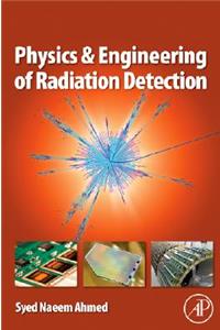 Physics and Engineering of Radiation Detection