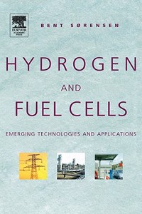 Hydrogen and Fuel Cells: Emerging Technologies and Applications