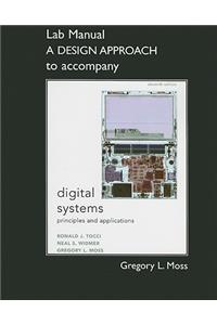 Student Lab Manual a Design Approach for Digital Systems: Principles and Applications