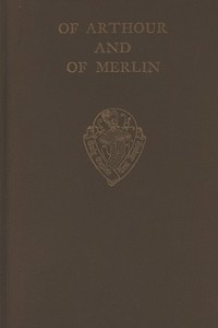 Of Arthour and of Merlin vol II Introduction, Notes and Glossary