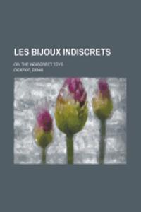 Les Bijoux Indiscrets; Or, the Indiscreet Toys