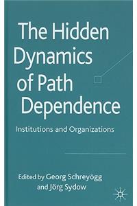 Hidden Dynamics of Path Dependence
