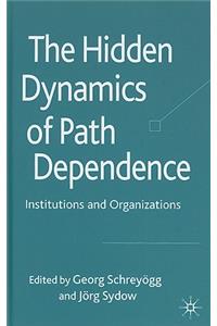 Hidden Dynamics of Path Dependence