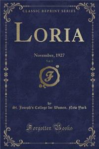 Loria, Vol. 5: November, 1927 (Classic Reprint)