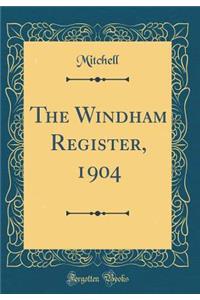 The Windham Register, 1904 (Classic Reprint)