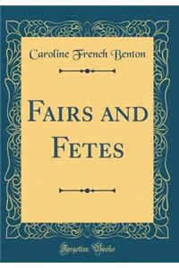 Fairs and Fetes (Classic Reprint)