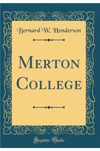 Merton College (Classic Reprint)