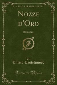 Nozze d'Oro: Romanzo (Classic Reprint)