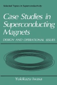 Case Studies in Superconducting Magnets: Design and Operational Issues