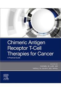 Chimeric Antigen Receptor T-Cell Therapies for Cancer