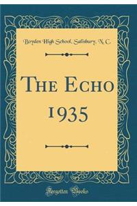 The Echo 1935 (Classic Reprint)