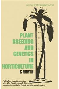 Plant Breeding and Genetics in Horticulture