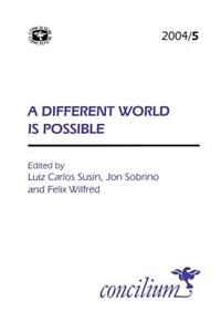 Concilium 2004/5: A Different World Is Possible