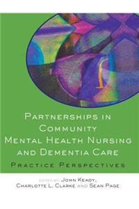 Partnerships in Community Mental Health Nursing and Dementia Care