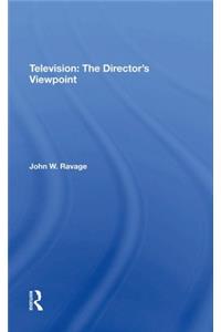 Television: The Director's Viewpoint