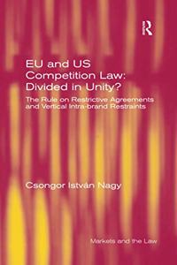 EU and US Competition Law: Divided in Unity?