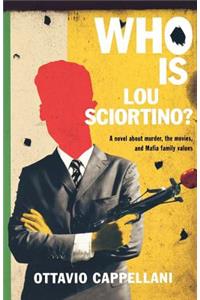 Who Is Lou Sciortino?