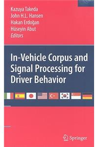 In-Vehicle Corpus and Signal Processing for Driver Behavior