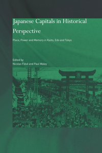 Japanese Capitals in Historical Perspective
