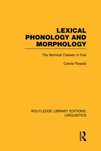 Lexical Phonology and Morphology (Rle Linguistics A: General Linguistics)