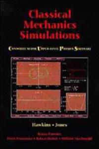 Classical Mechanics Simulations (consortium For Upper Level Physics Software (series). )