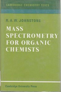 Mass Spectrometry for Organic Chemists