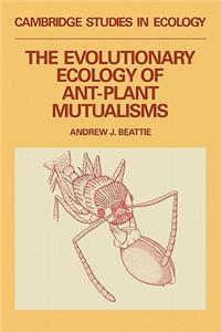 Evolutionary Ecology of Ant-Plant Mutualisms