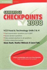 Cambridge Checkpoints VCE Food and Technology Units 3 and 4 2008